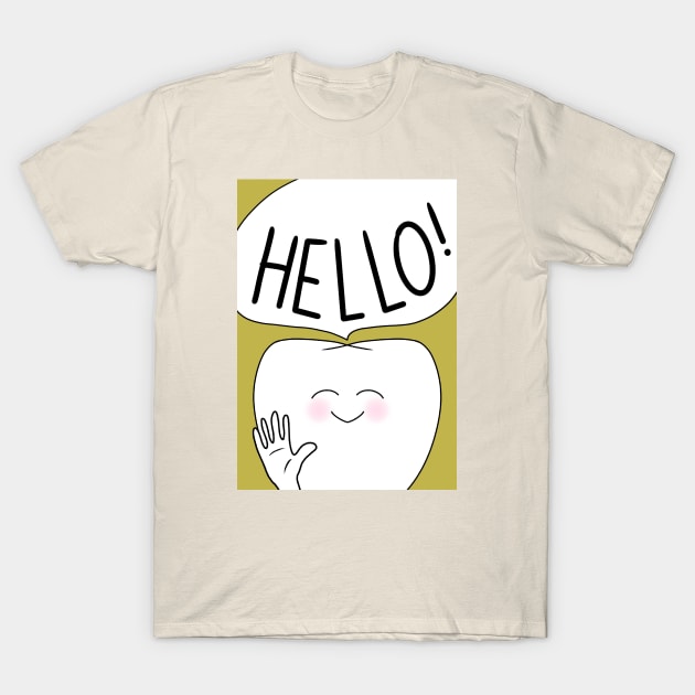 Molar saying hello! - for Dentists, Hygienists, Dental Assistants, Dental Students and anyone who loves teeth by Happimola T-Shirt by Happimola